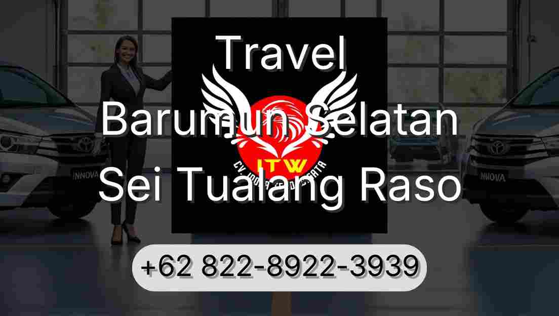 Travel Barumun Selatan Sei Tualang Raso