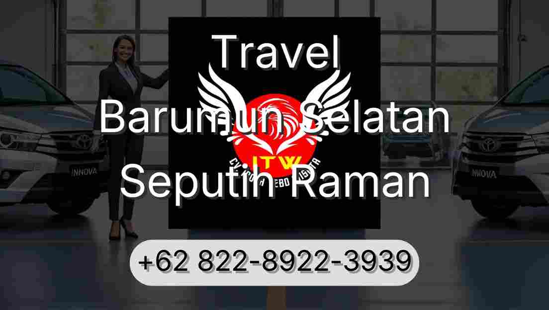 Travel Barumun Selatan Seputih Raman