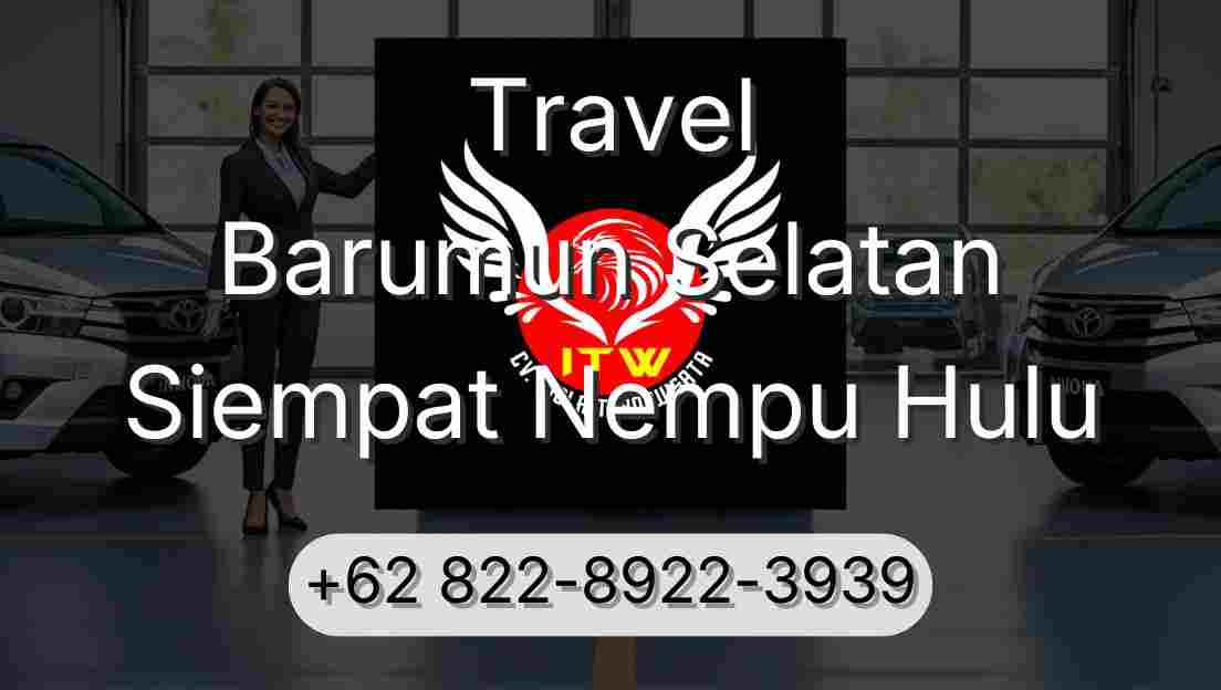 Travel Barumun Selatan Siempat Nempu Hulu