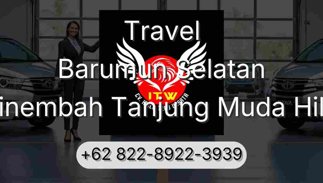 Travel Barumun Selatan Sinembah Tanjung Muda Hilir