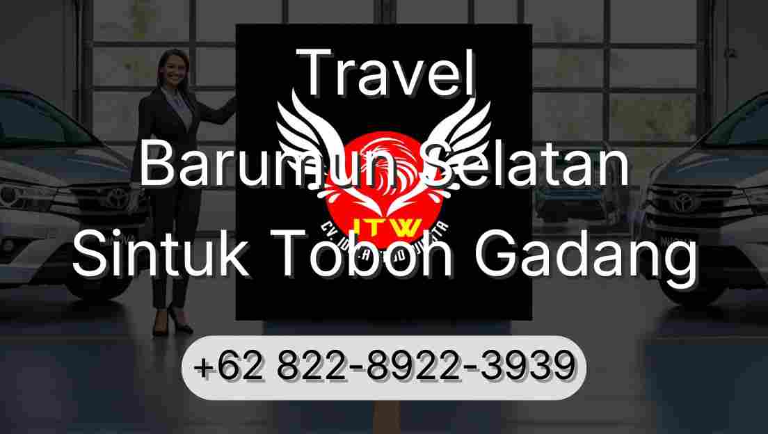 Travel Barumun Selatan Sintuk Toboh Gadang