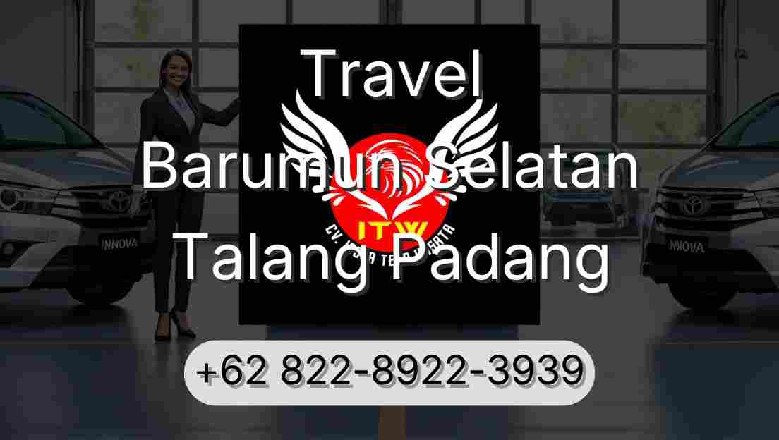 Travel Barumun Selatan Talang Padang