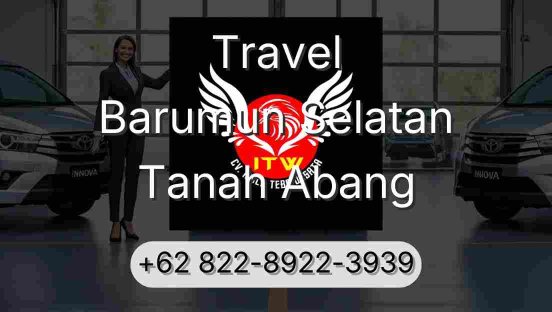 Travel Barumun Selatan Tanah Abang