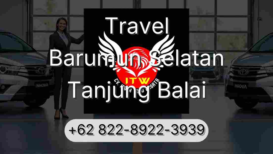 Travel Barumun Selatan Tanjung Balai