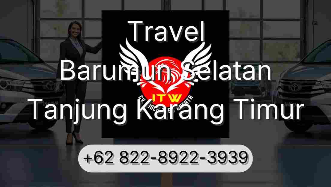 Travel Barumun Selatan Tanjung Karang Timur