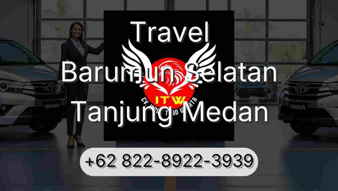 Travel Barumun Selatan Tanjung Medan