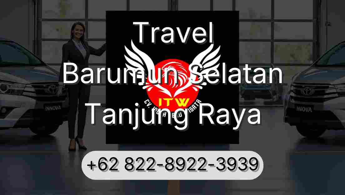 Travel Barumun Selatan Tanjung Raya