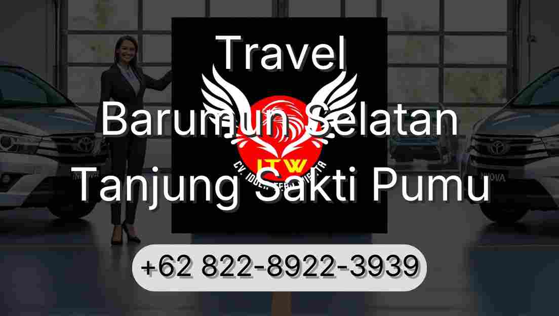 Travel Barumun Selatan Tanjung Sakti Pumu
