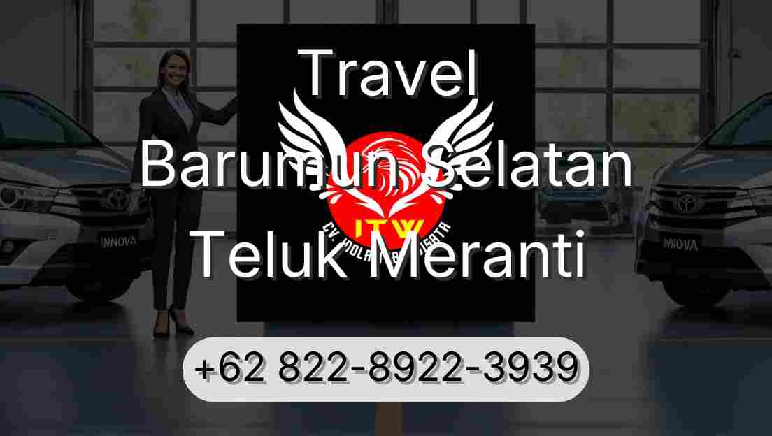 Travel Barumun Selatan Teluk Meranti