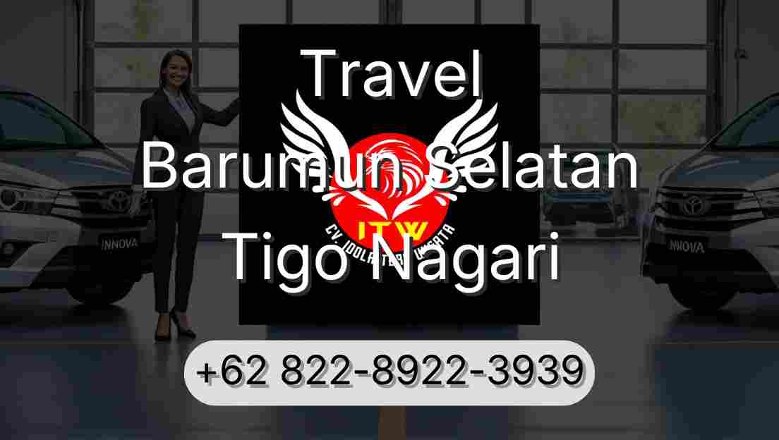 Travel Barumun Selatan Tigo Nagari