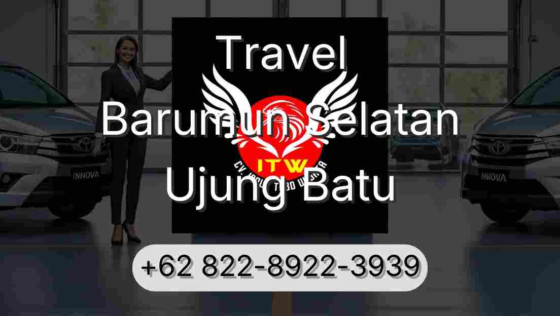 Travel Barumun Selatan Ujung Batu