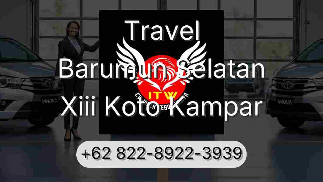 Travel Barumun Selatan Xiii Koto Kampar