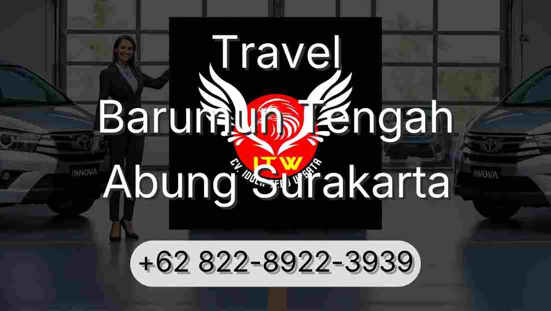 Travel Barumun Tengah Abung Surakarta