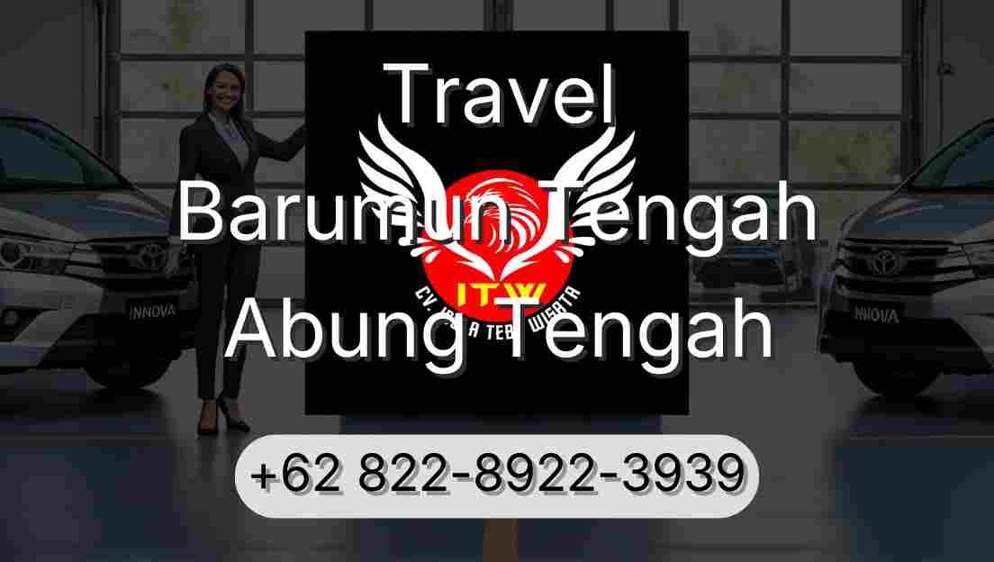 Travel Barumun Tengah Abung Tengah