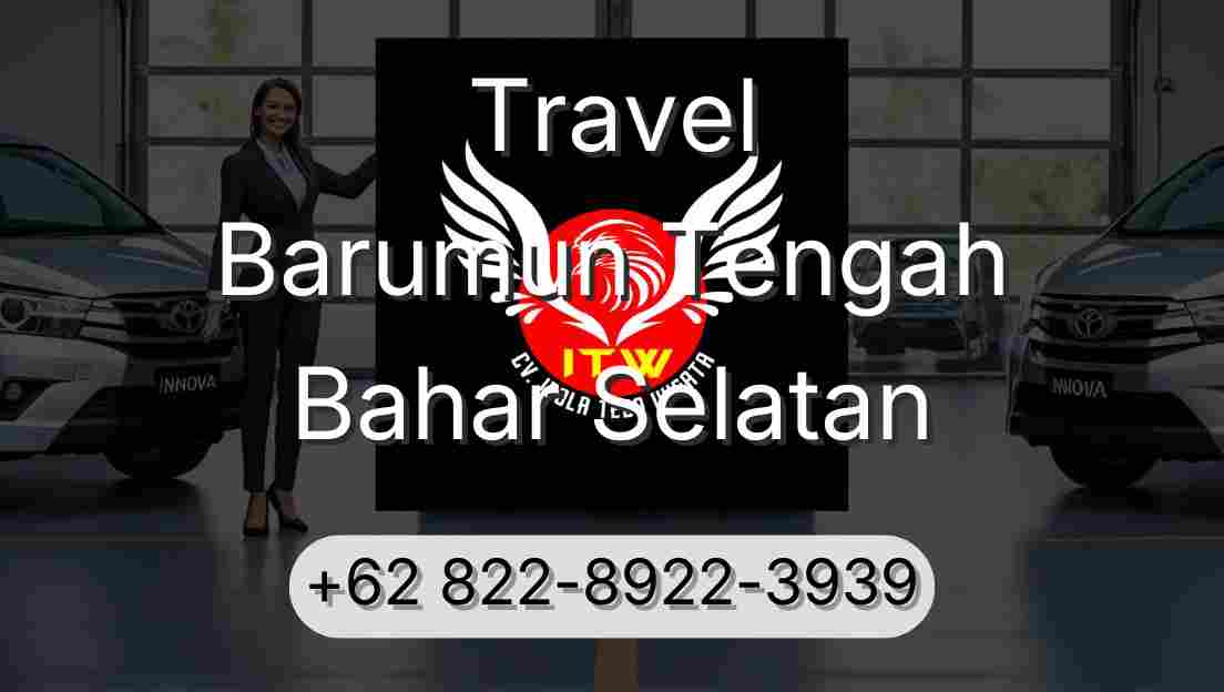 Travel Barumun Tengah Bahar Selatan