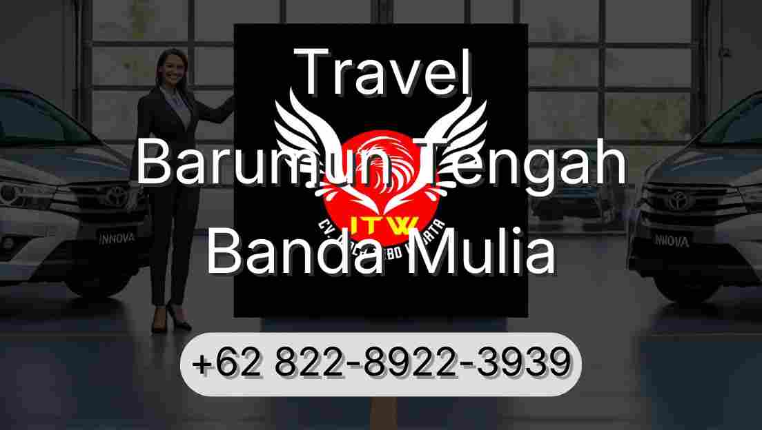 Travel Barumun Tengah Banda Mulia