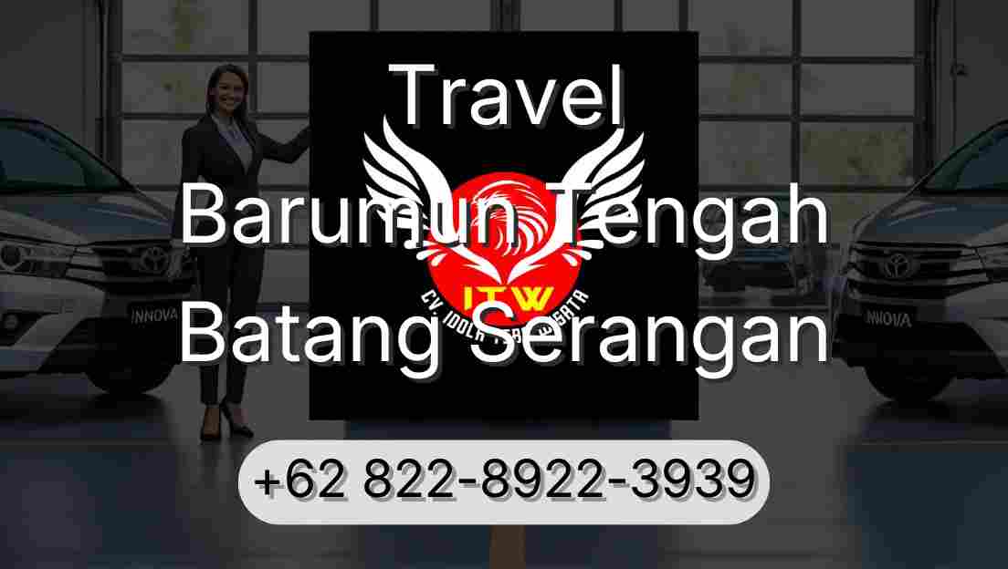 Travel Barumun Tengah Batang Serangan