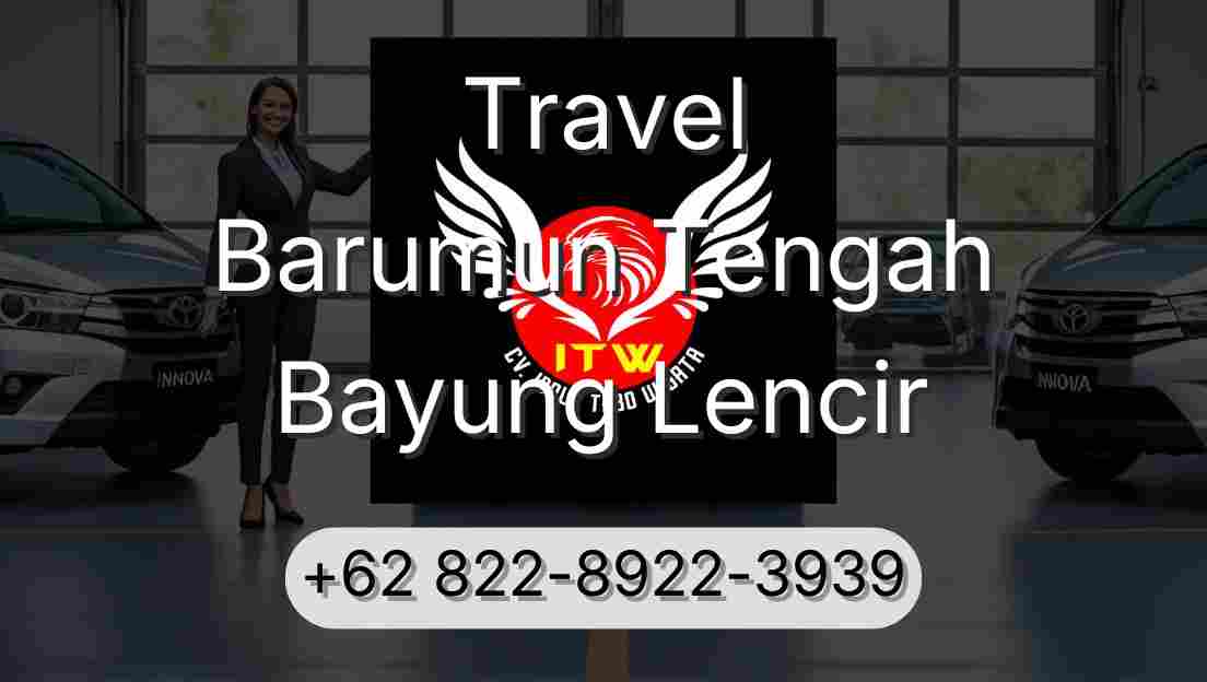 Travel Barumun Tengah Bayung Lencir