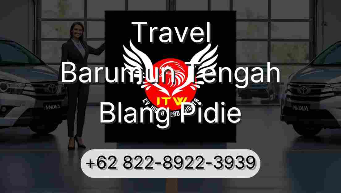 Travel Barumun Tengah Blang Pidie