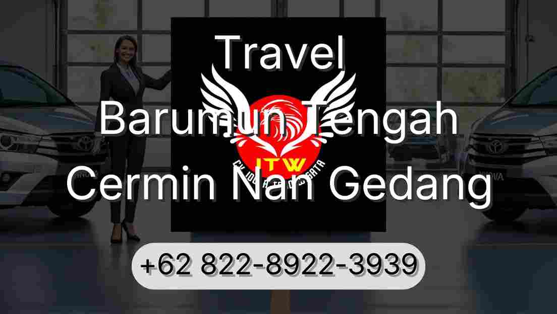 Travel Barumun Tengah Cermin Nan Gedang