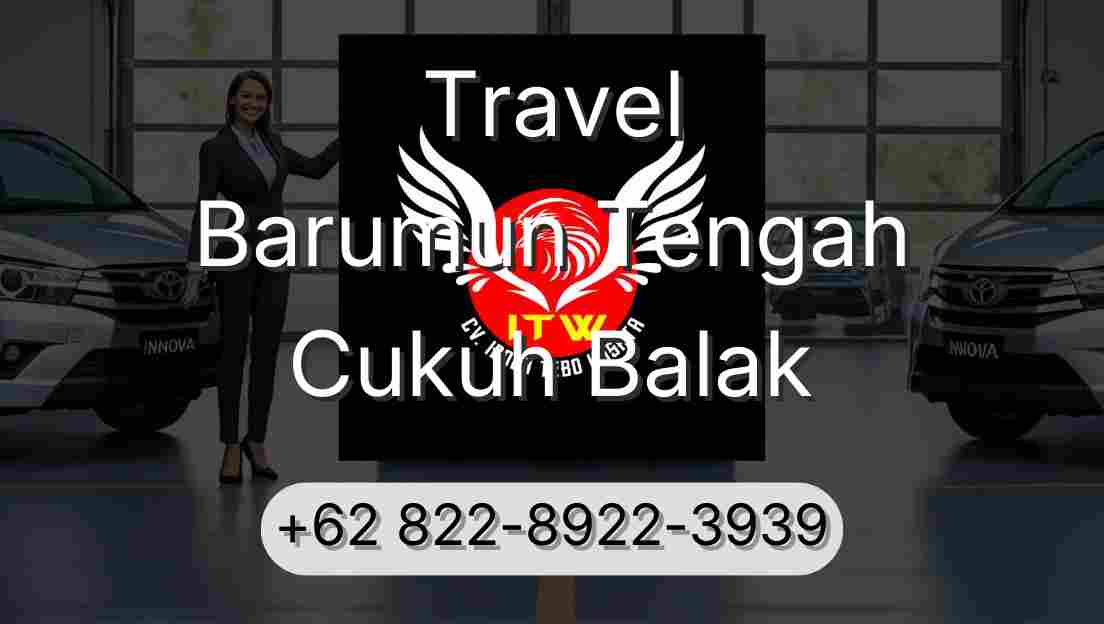 Travel Barumun Tengah Cukuh Balak
