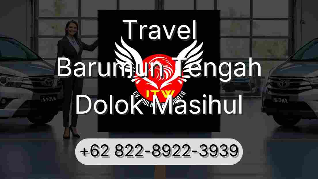 Travel Barumun Tengah Dolok Masihul
