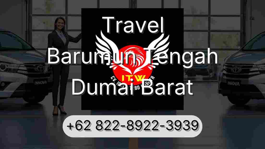 Travel Barumun Tengah Dumai Barat