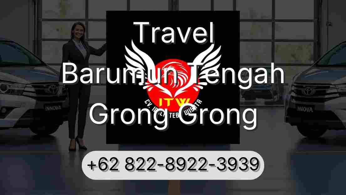 Travel Barumun Tengah Grong Grong