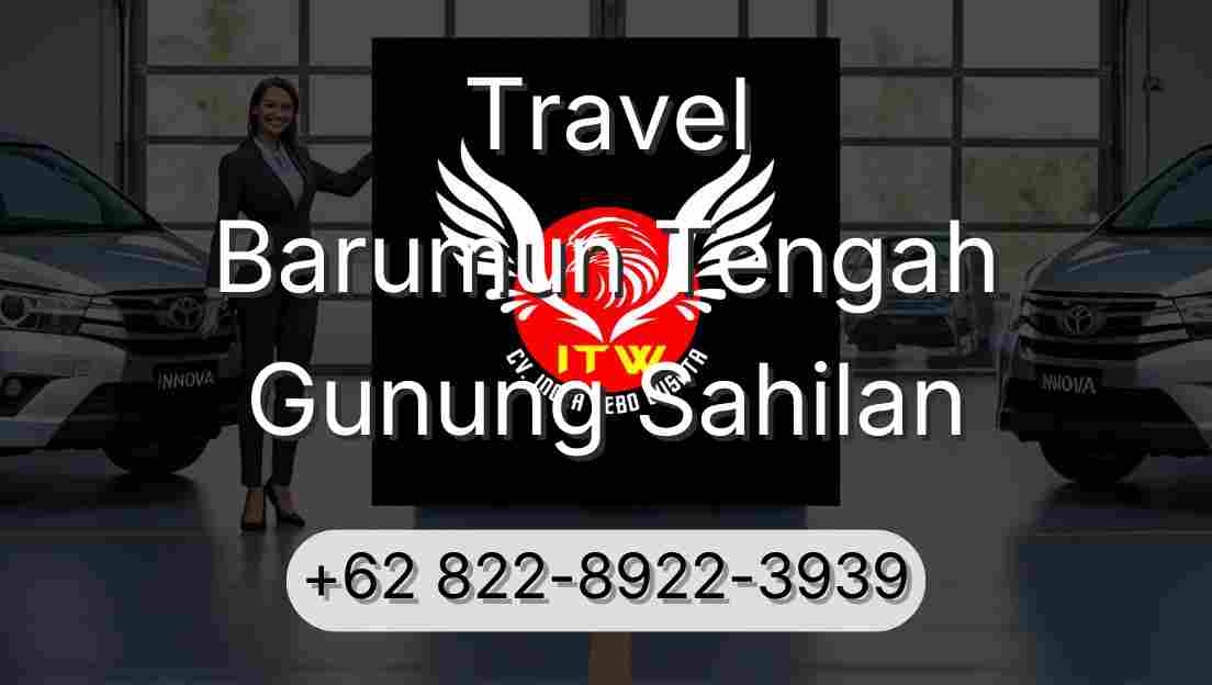 Travel Barumun Tengah Gunung Sahilan