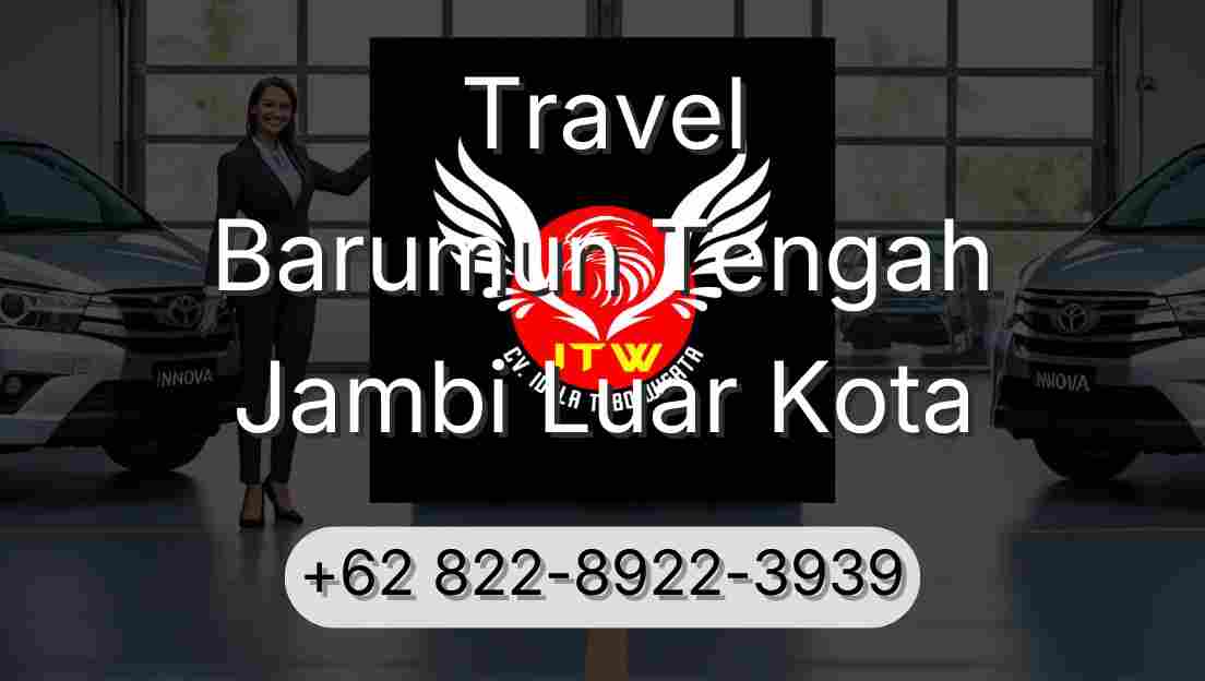 Travel Barumun Tengah Jambi Luar Kota