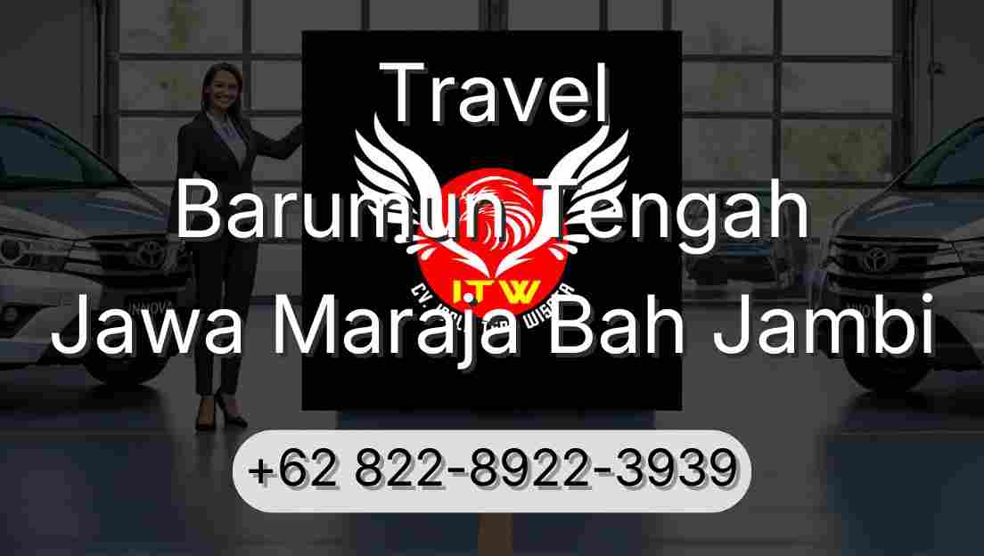 Travel Barumun Tengah Jawa Maraja Bah Jambi