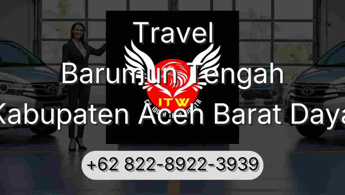Travel Barumun Tengah Kabupaten Aceh Barat Daya