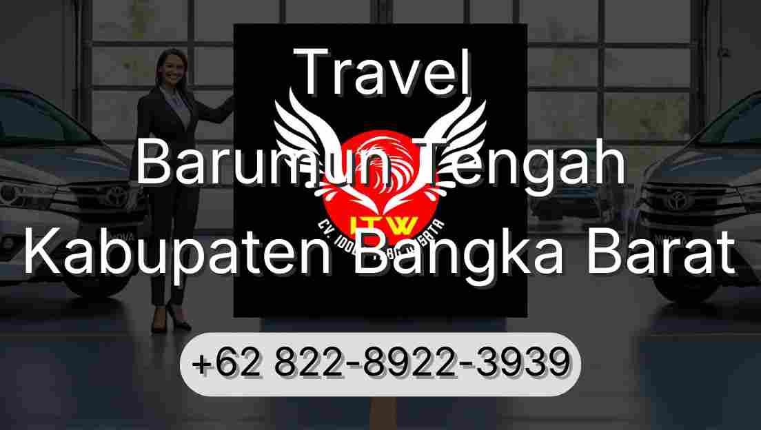 Travel Barumun Tengah Kabupaten Bangka Barat