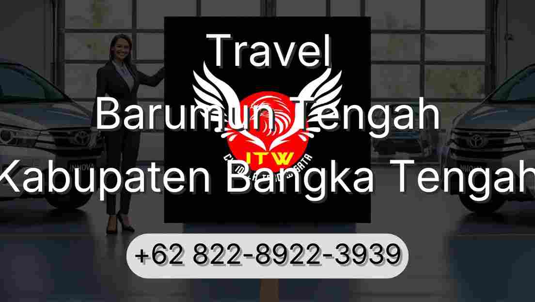 Travel Barumun Tengah Kabupaten Bangka Tengah