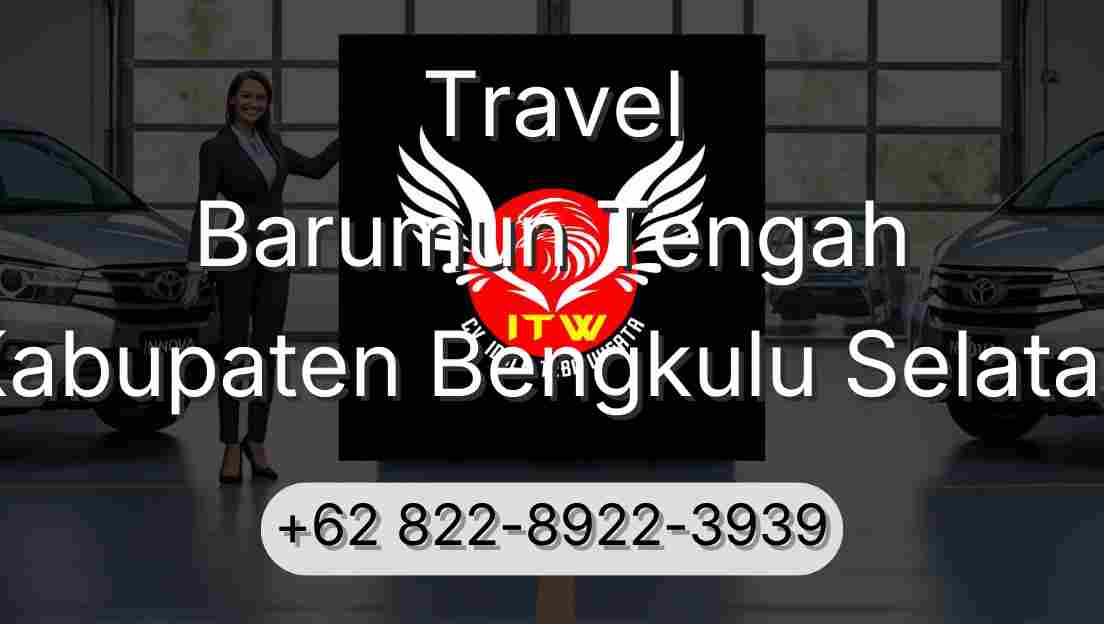 Travel Barumun Tengah Kabupaten Bengkulu Selatan