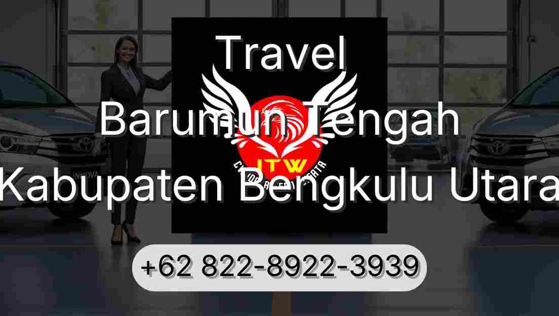 Travel Barumun Tengah Kabupaten Bengkulu Utara
