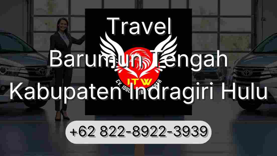 Travel Barumun Tengah Kabupaten Indragiri Hulu