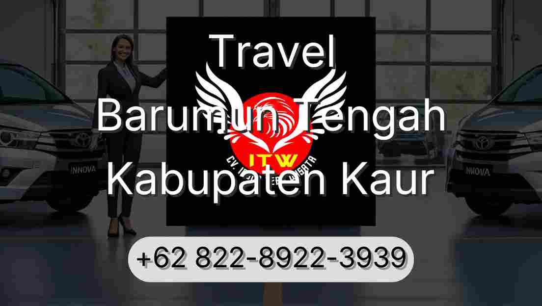 Travel Barumun Tengah Kabupaten Kaur