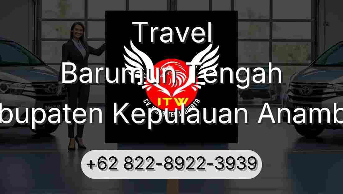 Travel Barumun Tengah Kabupaten Kepulauan Anambas