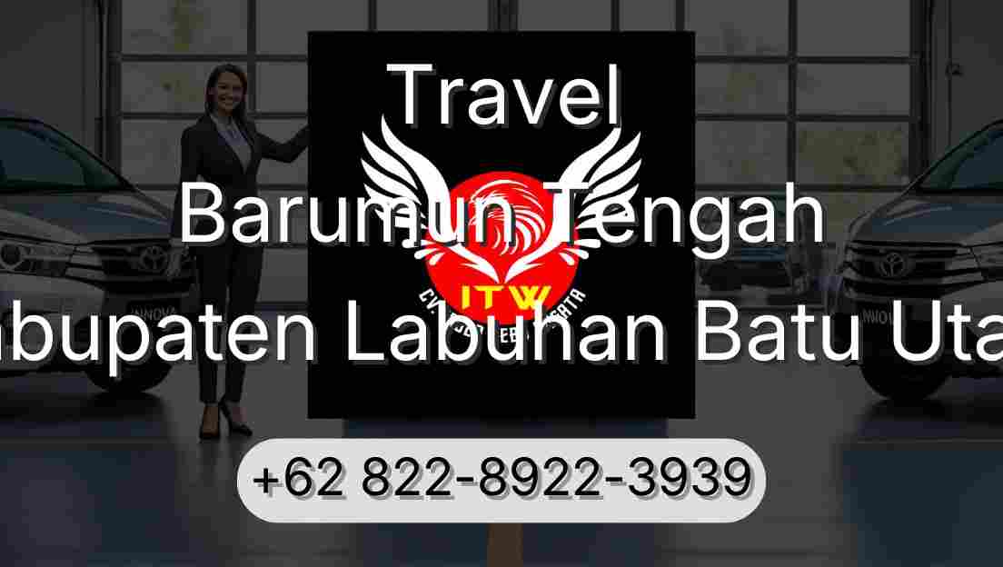 Travel Barumun Tengah Kabupaten Labuhan Batu Utara