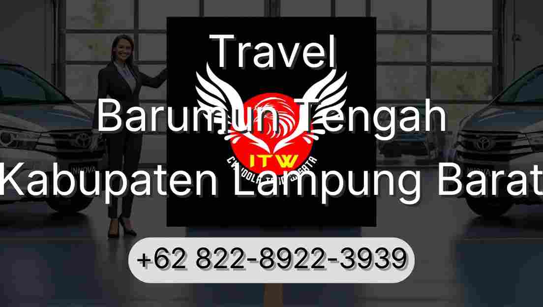 Travel Barumun Tengah Kabupaten Lampung Barat