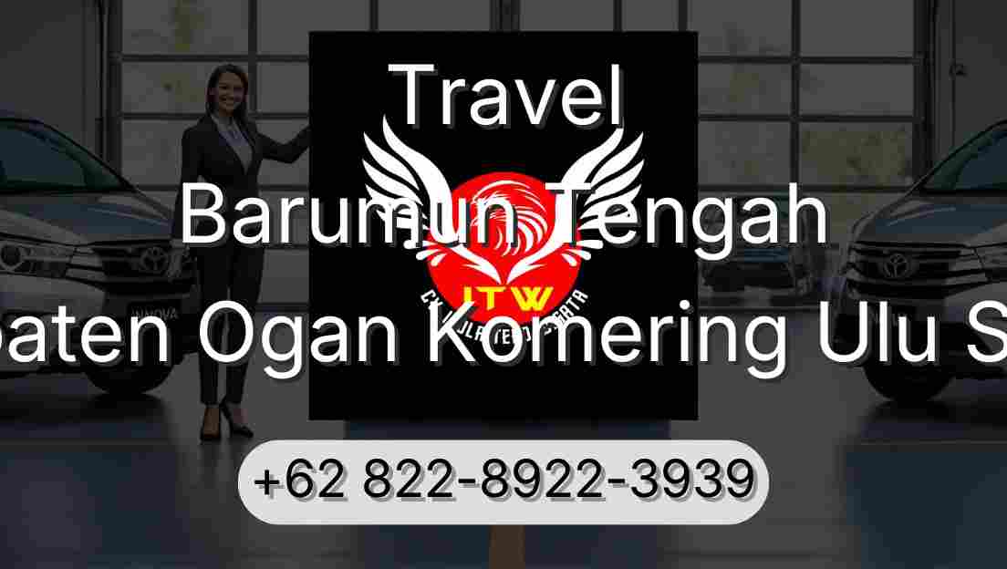 Travel Barumun Tengah Kabupaten Ogan Komering Ulu Selatan