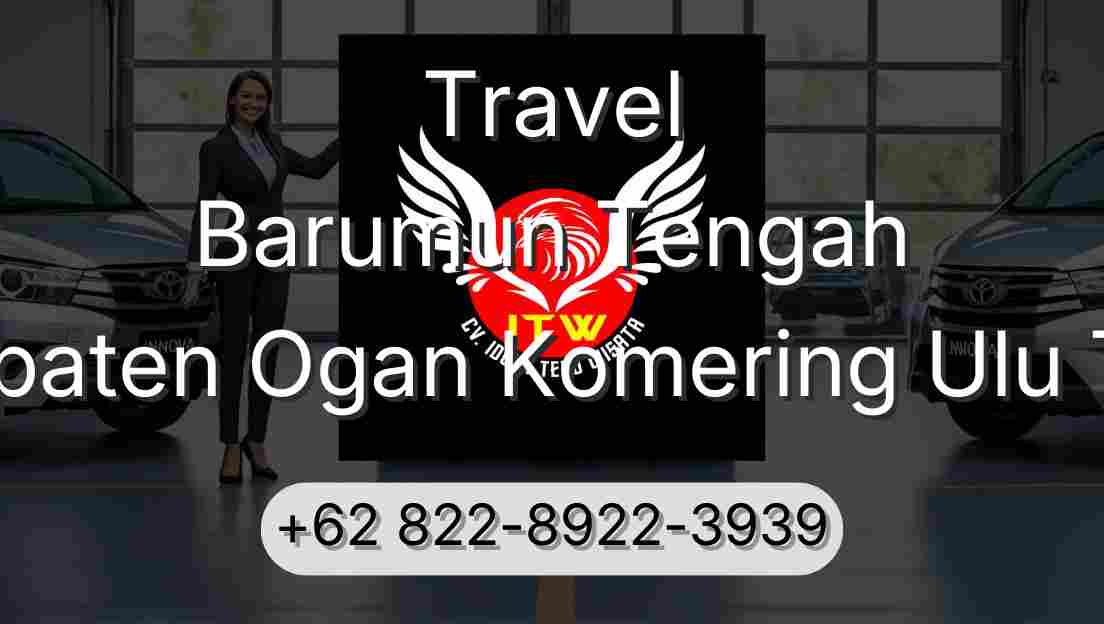 Travel Barumun Tengah Kabupaten Ogan Komering Ulu Timur