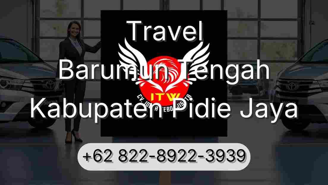 Travel Barumun Tengah Kabupaten Pidie Jaya