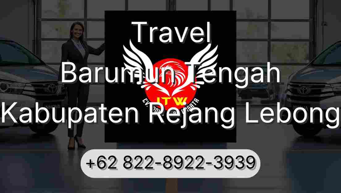 Travel Barumun Tengah Kabupaten Rejang Lebong