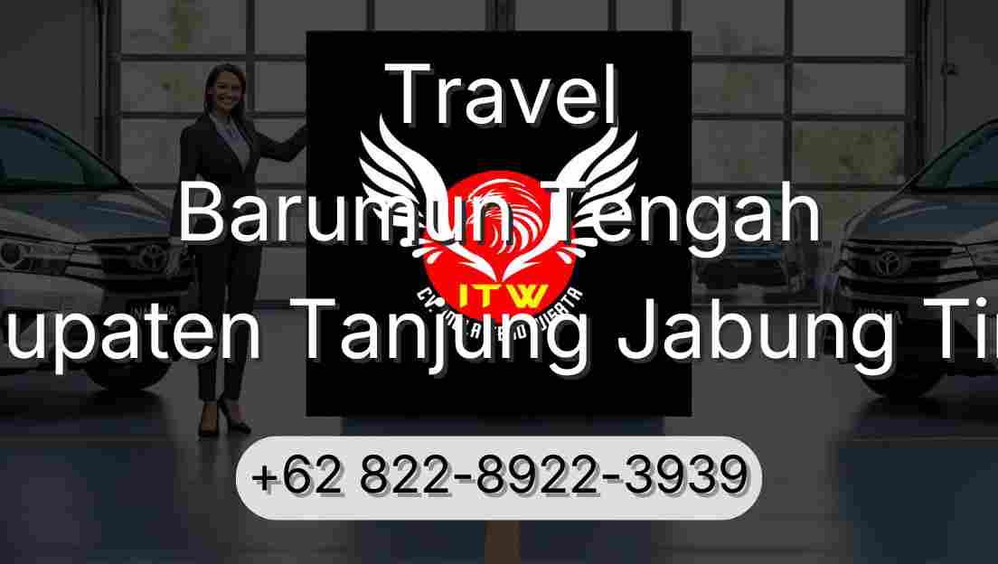Travel Barumun Tengah Kabupaten Tanjung Jabung Timur