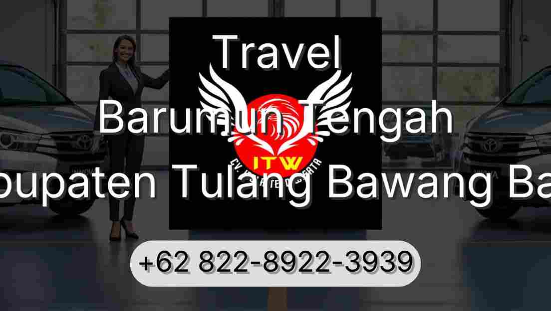 Travel Barumun Tengah Kabupaten Tulang Bawang Barat