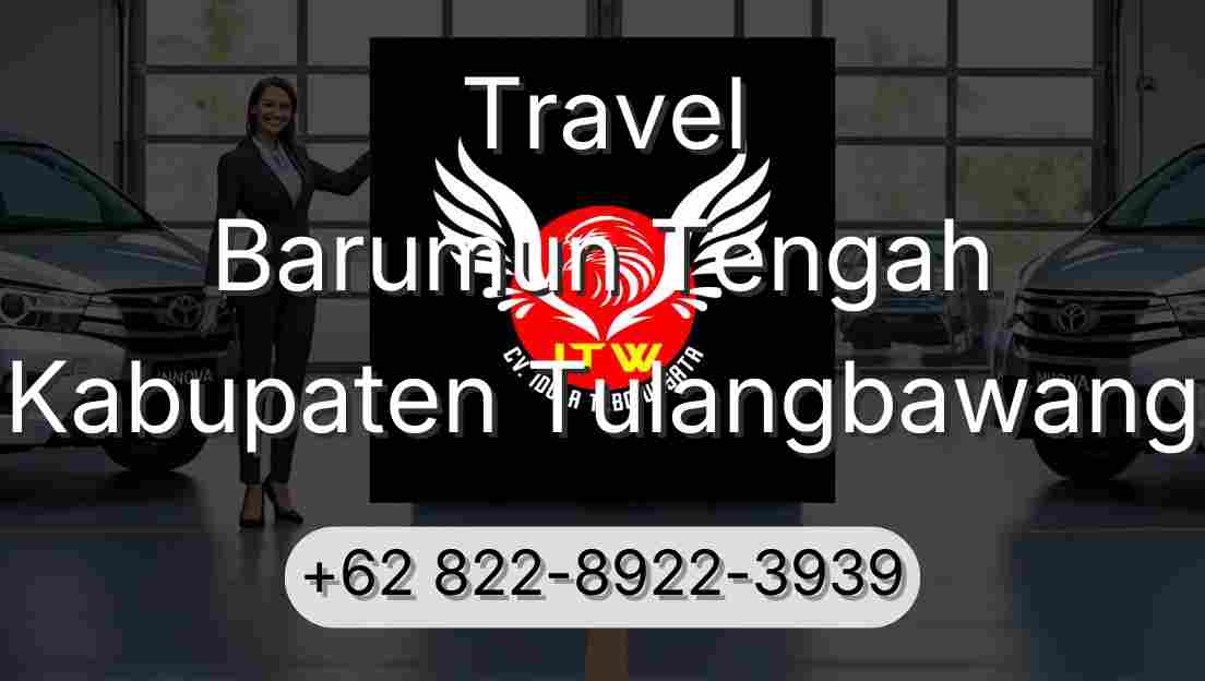 Travel Barumun Tengah Kabupaten Tulangbawang