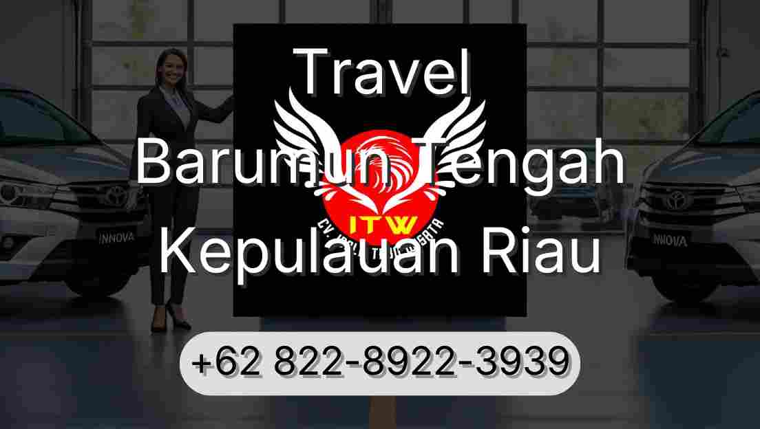 Travel Barumun Tengah Kepulauan Riau