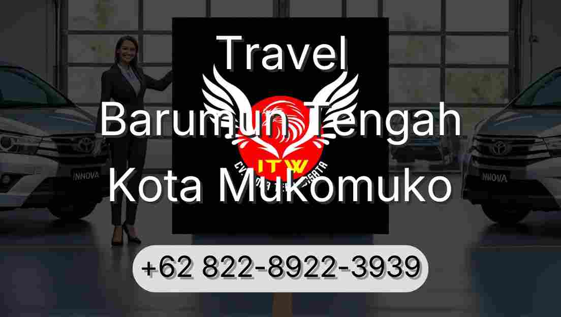Travel Barumun Tengah Kota Mukomuko